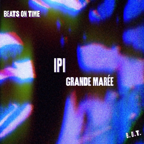 IPI - Grande Marée [BOT008]